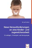 Neue Herausforderungen an eine Kinder- und Jugendchorarbeit