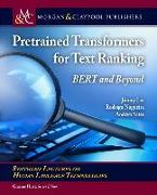 Pretrained Transformers for Text Ranking: Bert and Beyond