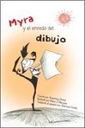 Myra Y El Enredo del Dibujo: Spanish Edition of Myra and the Drawing Drama
