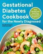 Gestational Diabetes Cookbook for the Newly Diagnosed