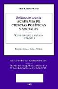 Reflexiones Ante La Academia de Ciencias Políiticas Y Sociales Sobre Sobre Derecho E Historia 1976-2021
