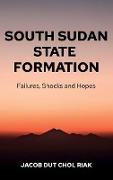 SOUTH SUDAN STATE FORMATION