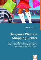 Die ganze Welt ein Shopping-Center