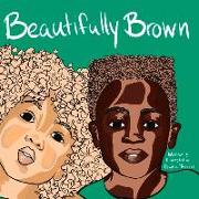 Beautifully Brown