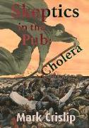 Skeptics in the Pub: Cholera