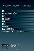 La Intervención del Estado En Las Crisis Bancarias. Disciplina Jurídico Publica