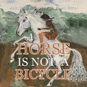 A Horse Is Not a Bicycle