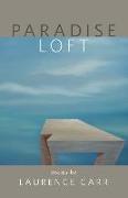 Paradise Loft: poems by Laurence Carr