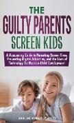 The Guilty Parents - Screen Kids