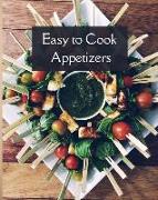 Easy to Cook Appetizers