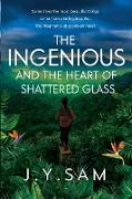 The Ingenious and the Heart of Shattered Glass