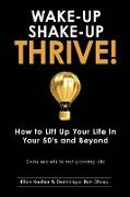 Wake-Up, Shake-Up, Thrive!