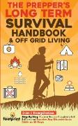 The Prepper's Long-Term Survival Handbook & Off Grid Living