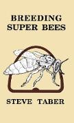 Breeding Super Bees