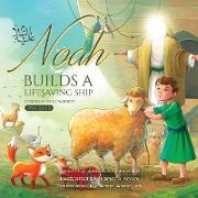 Noah builds a lifesaving Ship