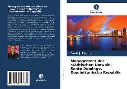 Management der städtischen Umwelt - Santo Domingo, Dominikanische Republik