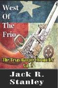 West of the Frio (Large Print): The Texas Ranger Chronicles Vol. 2