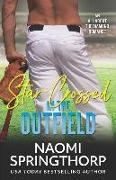 Star-Crossed in the Outfield