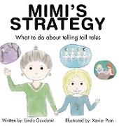 MIMI'S STRATEGY What to do about telling tall tales