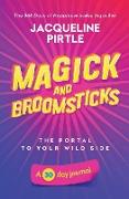 Magick and Broomsticks - Your Portal to Your Wild Side