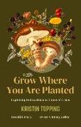 Grow Where You Are Planted: Exploring Horticulture in Times of Crisis