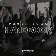 The Power Yoga Handbook: Discover Yourself, One Breath at a Time