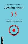 ¿Quiénes Somos?: 55 Libros de la Literatura Española del Siglo XX