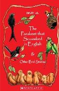 The Parakeet That Squawked in English and Other Bird Stories