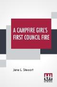 A Campfire Girl's First Council Fire