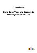 Diario de un Viage a la Costa de La Mar Magallanica en 1745