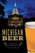 Michigan Beer: A Heady History