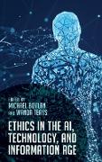 Ethics in the Ai, Technology, and Information Age