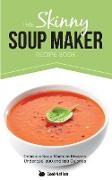 The Skinny Soup Maker Recipe Book