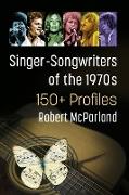Singer-Songwriters of the 1970s