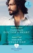 A Family To Save The Doctor's Heart / In Bali With The Single Dad