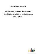 Biblioteca selecta de autores clasicos españoles. La Araucana