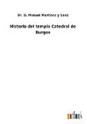 Historia del templo Catedral de Burgos