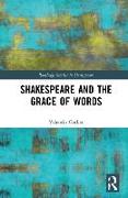 Shakespeare and the Grace of Words