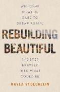 Rebuilding Beautiful