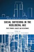 Social Suffering in the Neoliberal Age