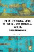 The International Court of Justice and Municipal Courts