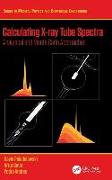 Calculating X-ray Tube Spectra