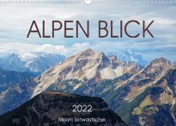 Alpen Blick (Wandkalender 2022 DIN A3 quer)