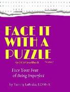 Face Your Fear of Being Imperfect: Face it With a Puzzle