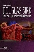 Douglas Sirk und das ironisierte Melodram