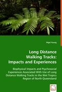 Long Distance Walking Tracks: Impacts and Experiences