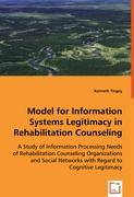 Model for Information Systems Legitimacy in Rehabilitation Counseling