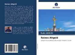 Reines Altgold