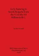 Early Farming in South Bulgaria from the VI to the III Millennia B.C