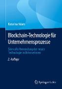 Blockchain-Technologie für Unternehmensprozesse